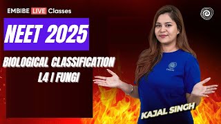 Biological Classification I L4 I Fungi I NEET 2025  Kajal Singh [upl. by Mcguire]