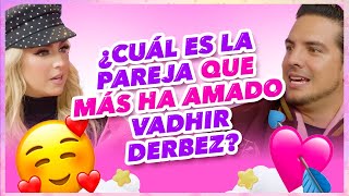 🚨Vadhir Derbez nos confesó a quién de sus parejas ha amado más [upl. by Harve694]