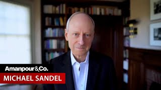 Philosopher Michael Sandel on What Trump’s Win Says About American Society  Amanpour and Company [upl. by Elleinad545]