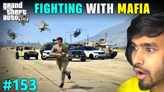 FIGHTING WITH MAFIA GONE WRONG  GTA 5 GAMEPLAY 153 [upl. by Abih]