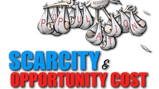 Intro Topic 11  Scarcity amp Opportunity Cost [upl. by Elsinore]