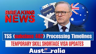 Temporary Skill Shortage visa subclass 482 Processing Timelines in July 2024  Australia Visa News [upl. by Naerb]