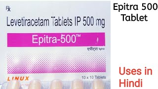 Epitra 500 Tablet uses side effects and doses in Hindi [upl. by Aifas]