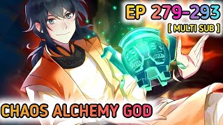 Chaos Alchemy God Ep 279293 Multi Sub 1080p HD [upl. by Thornton]