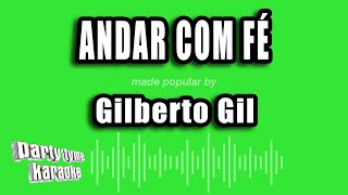 Gilberto Gil  Andar Com Fé Versão Karaokê [upl. by Chlores759]