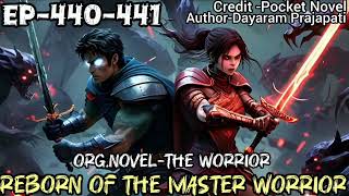 Reborn Of The Master Worrior Ep440441novelstories rebornforrevengepocketfm [upl. by Carita]