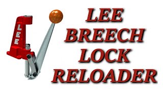 A Look at the Lee Breech Lock Reloader press 90045 Tested with measured results [upl. by Enidlarej]