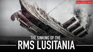 The Sinking of The Lusitania  Documentary [upl. by Marb665]