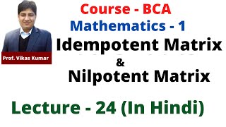 24 Idempotent Matrix amp Nilpotent Matrix [upl. by Petrine455]