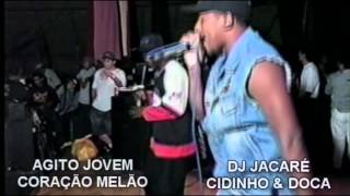 AGITO JOVEM DJ JACARÉ MC CIDINHO E DOCA PARTE 1wmv [upl. by Ahsoym542]