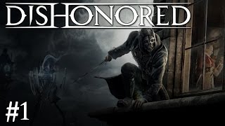 Dishonored  Episode 1  The Great Escape [upl. by Peterus68]