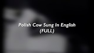 Polish Cow Sung In English FULL VERSION [upl. by Benyamin808]