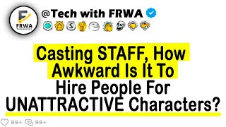 Casting STAFF How Awkward Is It To Hire People For UNATTRACTIVE Characters [upl. by Arlana]