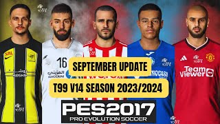 PES 2017  New Update T99 Patch Season 20232024  Transfers amp Kits amp Faces  Download [upl. by Hpeseoj975]