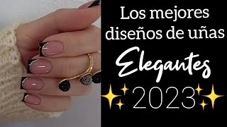 LOS MEJORES DISEÑOS DE UÑAS ELEGANTES 2023 elegants NAILS artnails tendency desingnails 2023 [upl. by Rivi]