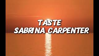 Sabrina Carpenter  Taste Lyric Video [upl. by Nylareg]