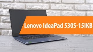 Распаковка ноутбука Lenovo IdeaPad 530S15IKB Unboxing Lenovo IdeaPad 530S15IKB [upl. by Odelia572]