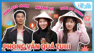 Khánh Vy hỏi Park Seo Joon trả lời  VyTalk song ngữ Anh  Hàn cùng Dàn cast đỉnh cao [upl. by Eiramalegna]