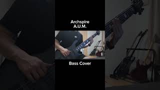 Archspire  AUM【Bass Cover】shorts [upl. by Ehav]