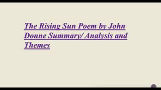 Rising Sun Poem by John Donne Summary Analysis and Themes Literature [upl. by Yznil]