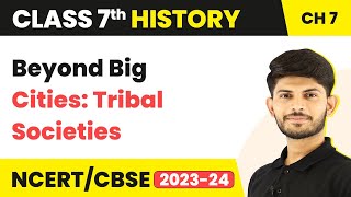 Beyond Big Cities Tribal Societies  Tribes Nomads and Settled Communities  Class 7 History [upl. by Nirehs]