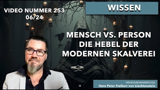 254 Mensch vs Person  Die Hebel der modernen Sklaverei [upl. by Briano401]