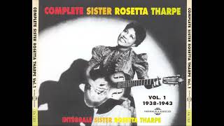 Sister Rosetta Tharpe  The Best Of Vol 1 Full Album  Album complet [upl. by Alsworth]