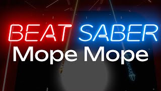 LeaF  Mope Mope  Beat Saber FC  872 [upl. by Ruomyes129]