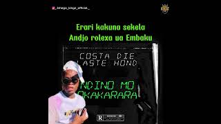 Costah Die Laaste Hond Ndino Mo Okakarara Lyrics 2024 [upl. by Penrod]