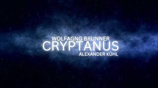 Alexander Kühl meets Wolfgang Brunner  Cryptanus Theme [upl. by Belayneh554]