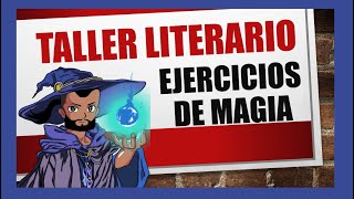 TALLER LITERARIO N°34  Sistemas de magia [upl. by Anastice]