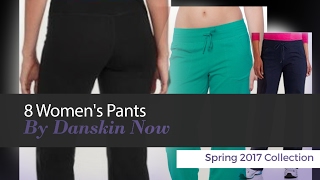 8 Womens Pants By Danskin Now Spring 2017 Collection [upl. by Yenduhc]