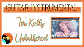 UNBOTHERED  TORI KELLY  ACOUSTIC INSTRUMENTAL [upl. by Eldreeda946]