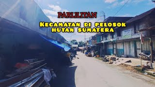 PARLILITAN‼️KOTA KECIL DI PEDALAMAN HUMBANG HASUNDUTAN [upl. by Demetre]