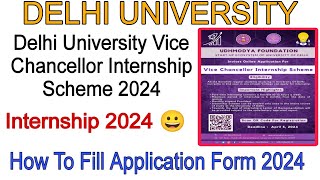 Delhi University Vice Chancellor Internship Scheme Is Open For UG students 2024 anasdu [upl. by Dannie]