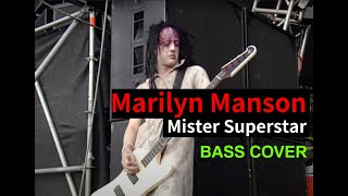 Mister Superstar  Marilyn Manson Bass Cover [upl. by Naerad]