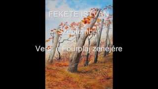 FEKETE ISTVÁN Szeptember vers a Fourplay zenéjére [upl. by Gwen]