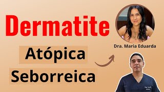 Dermatite Atópica e Dermatite Seborreica [upl. by Gannes]