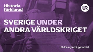 Sverige under andra världskriget förklarat  HISTORIA  Gymnasienivå [upl. by Aerdnwahs229]