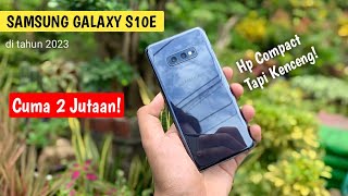 Cuma 2 Jutaan Beli Samsung S10e di tahun 2023 masih worth it [upl. by Kolnos]