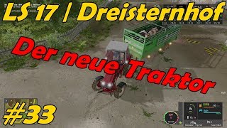 LS 17  Dreisternhof 33  Der neue Traktor [upl. by Aninahs477]