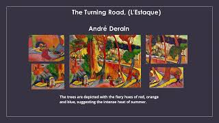 The Turning Road LEstaque André Derain [upl. by Alvera68]