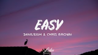 DaniLeigh  Easy Lyrics ft Chris Brown [upl. by Eleon398]