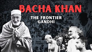 Bacha Khan A Brave Pashtun Warrior  History of British India [upl. by Rehnberg831]