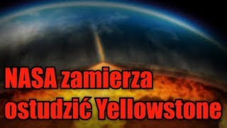 NASA opracowała niebezpieczny plan ochłodzenia wulkanu Yellowstone [upl. by Kurr]