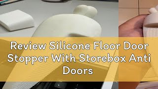 Review Silicone Floor Door Stopper With Storebox Anti Doors [upl. by Orrin135]