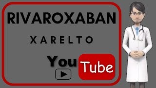 💊RIVAROXABAN XARELTO  What is used for Side effects mechanism of action tablets doses💊 [upl. by Mehala]