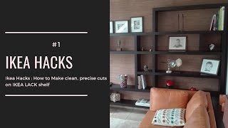 Ikea Hacks  How to Make clean precise cuts on IKEA LACK shelf [upl. by Merari]