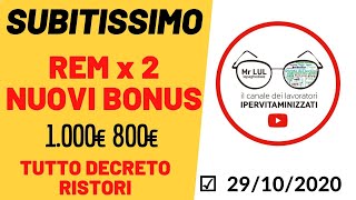 VIDEO VECCHIO 29102020👉 DOPPIO REM 2020  BONUS NOVEMBRE 1000€ 800€ 2020 ⚠ DECRETO RISTORI 2020 [upl. by Ecirrehs729]