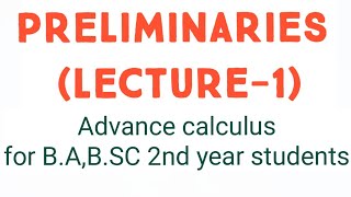 PRELIMINARIES LECTURE 1 Advance calculus for BABSC 2nd year students [upl. by Korwin]